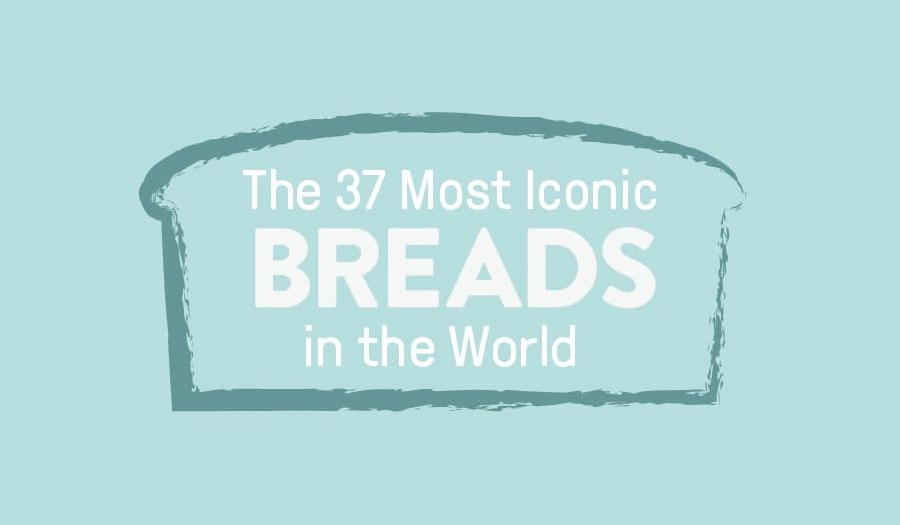 37 Iconic Breads from Around the World